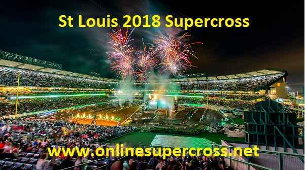 St Louis AMA Supercross 2018 Live Stream