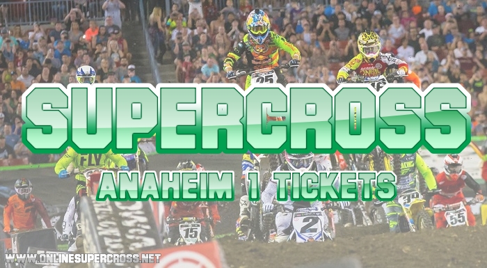 Anaheim1 Supercross Tickets Online