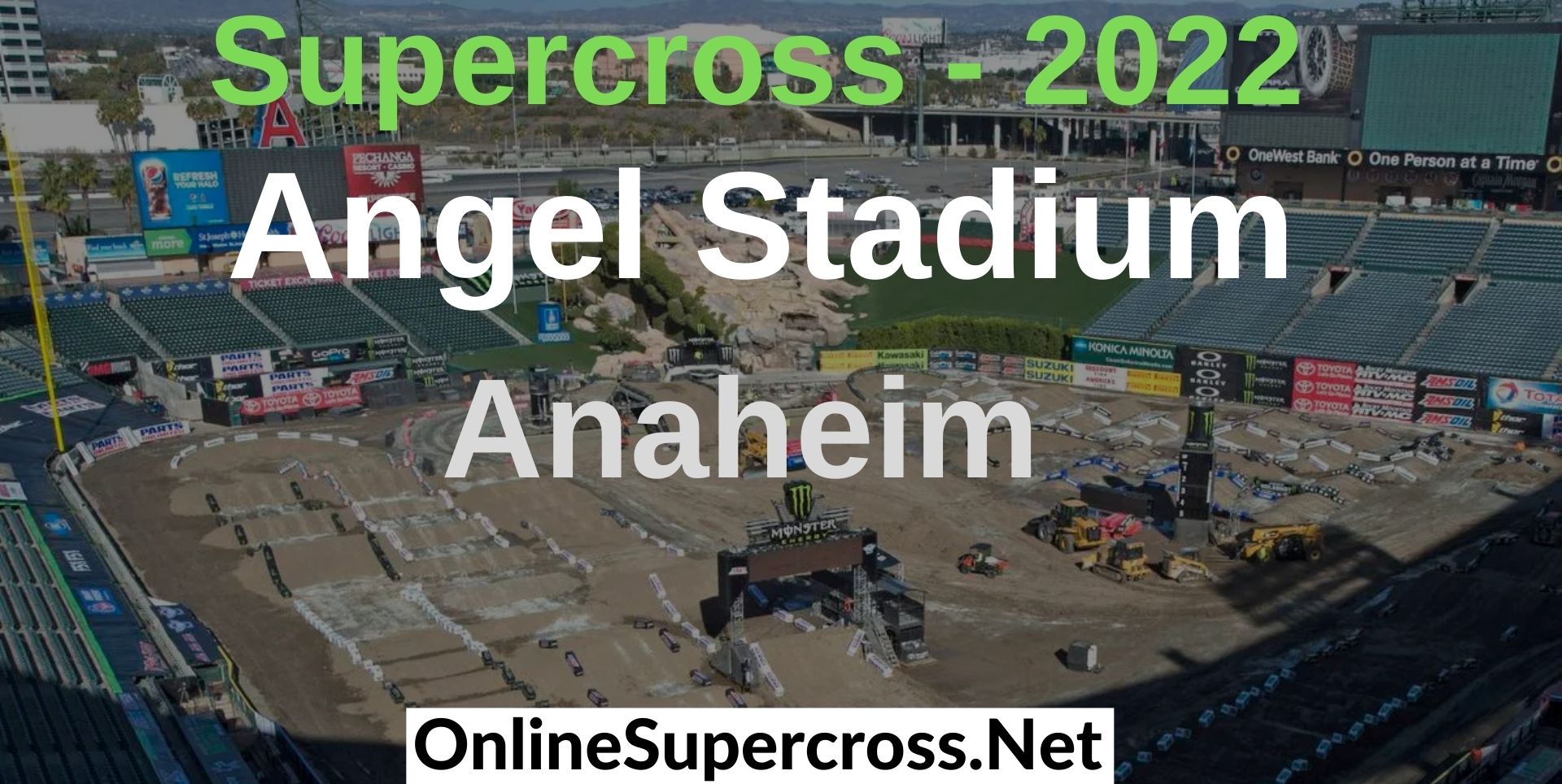 Supercross Anaheim At Angel Stadium