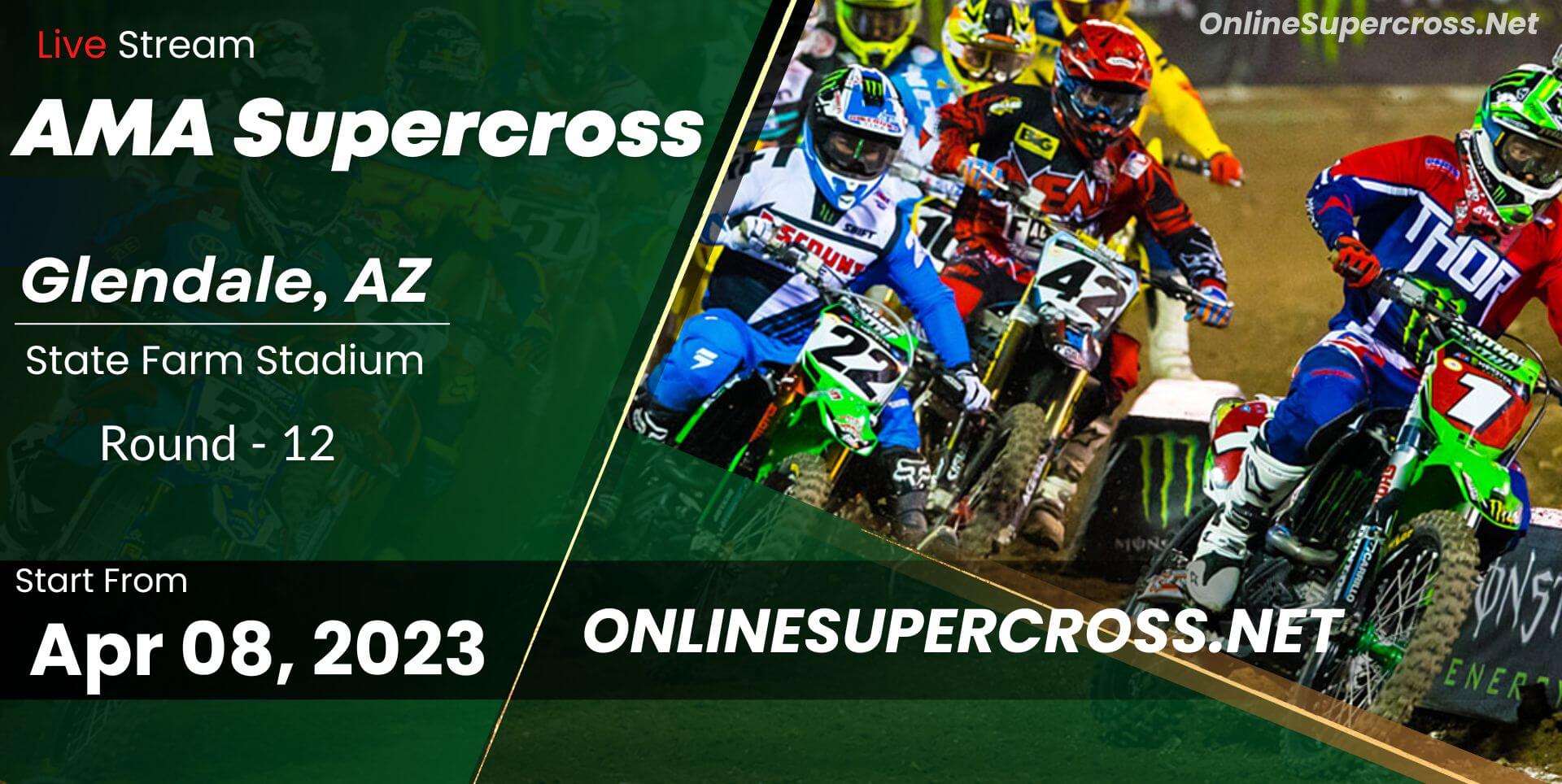 Supercross Glendale Round 12 Live Stream 2023 - Full Race Replay