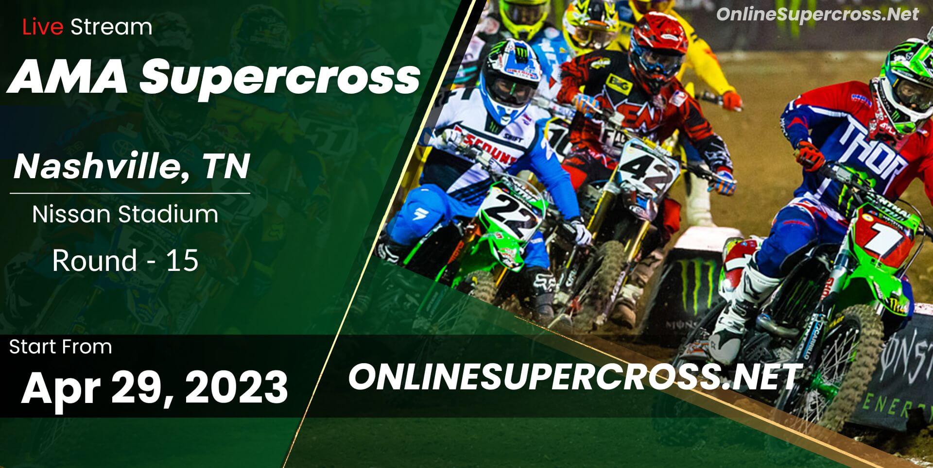 Supercross Nashville Round 15 Live Stream 2023 - Full Race Replay