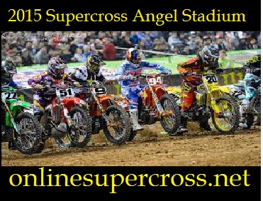 2015 Supercross Angel Stadium