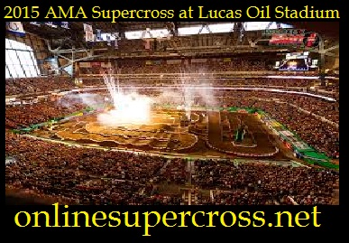 AMA Supercross at Lucas Oil Stadium