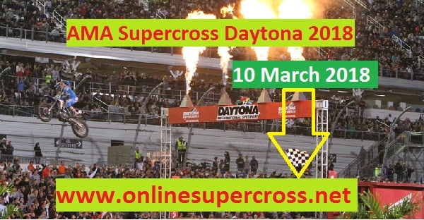AMA Supercross Daytona 2018 Live Online