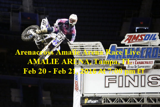 Amalie Arena Race AMSOIL Arenacross Live Stream