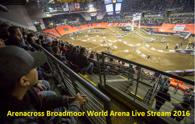 Broadcast Arenacross Broadmoor World Arena Stream