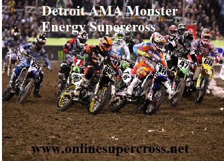 2016 Monster Energy AMA Supercross Detroit Hd Live Coverage