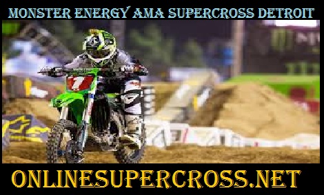 Monster Energy AMA Supercross Detroit