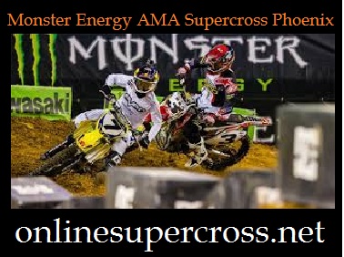 Monster Energy AMA Supercross Phoenix