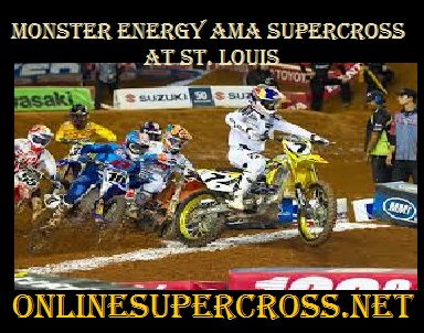 Monster Energy AMA Supercross St. Louis 