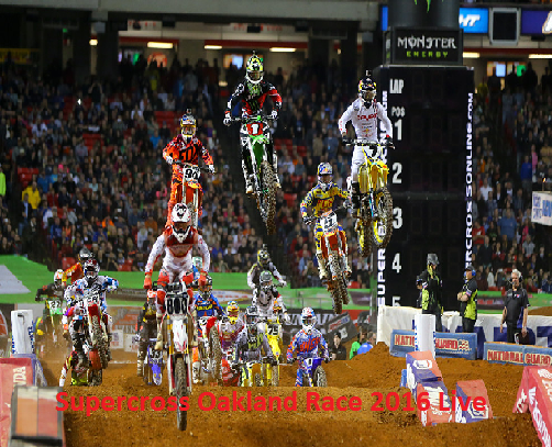 Oakland Supercross 2016 Live Streaming