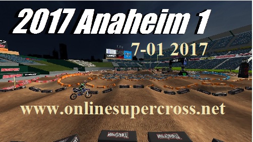 Supercross Anaheim 2017 streaming live