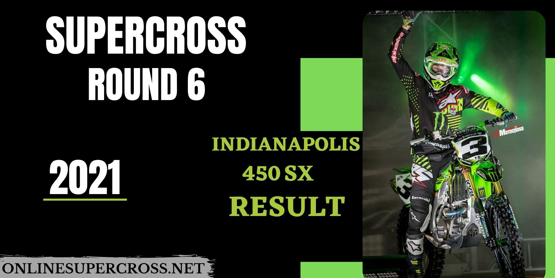 Indianapolis Round 6 Supercross 450SX Result 2021