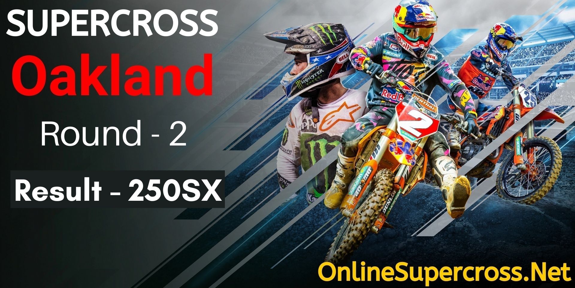 Oakland Round 2 Supercross 250SX Result 2022
